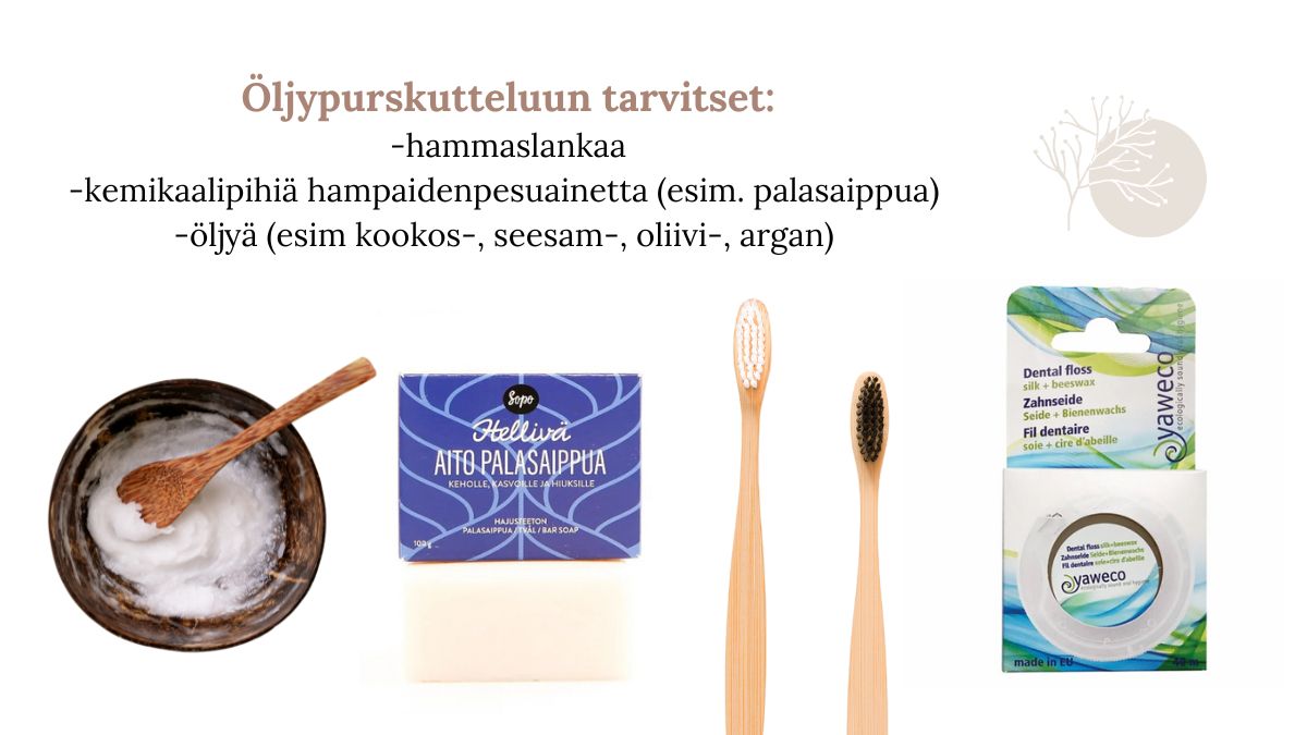 öljypurskuttelu miten tehdä